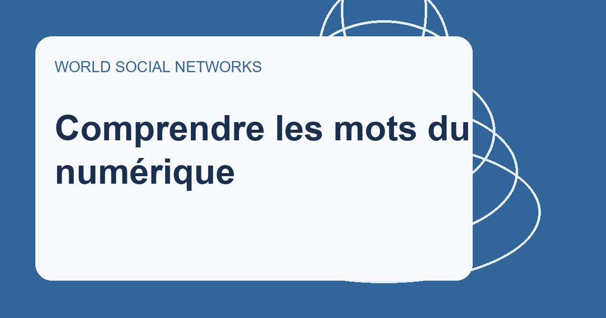 Illustration des notions clés des réseaux sociaux